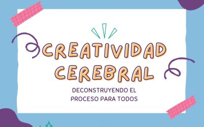 Creatividad Cerebral: Deconstruyendo el Proceso para Todos